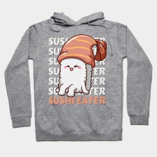 Sushi eater Cute Kawaii I love Sushi Life is better eating sushi ramen Chinese food addict Hoodie